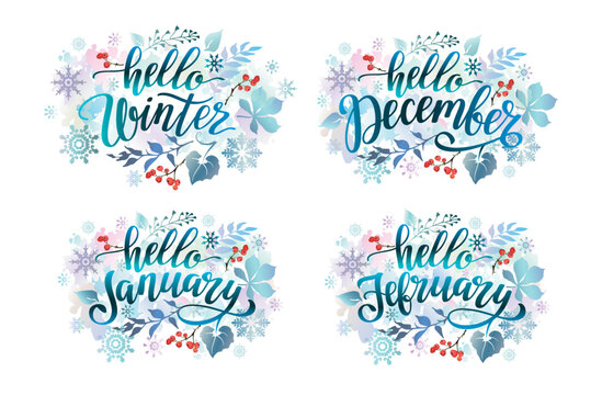 Set of winter phrases Hello Winter, Hello December, January, February. Winter banners with colorful leaves, snowflakes, berries and lettering inscriptions.