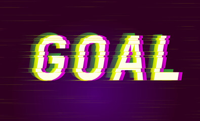 Goal Glitch style digital font quotes. Typography future creative design. Trendy lettering modern concept. Green and pink distorted channels. Vector