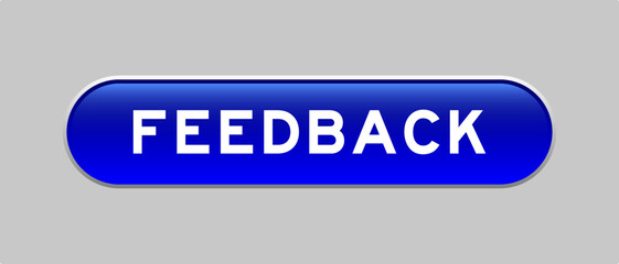 Blue color capsule shape button with word feedback on gray background