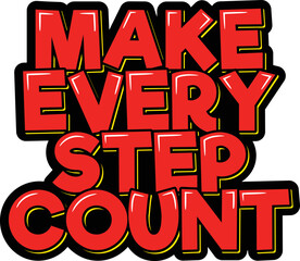 Make every step count lettering quote vector