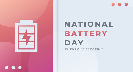 Happy National Battery Day February Celebration Vector Design Illustration. Template for Background, Poster, Banner, Advertising, Greeting Card or Print Design Element
