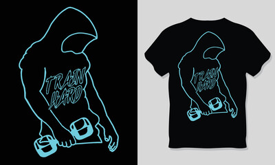 Train Hard, GYM Workout Fitness T-Shirt Design.