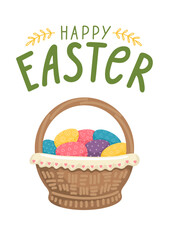 Happy Easter. Easter basket full of eggs and hand drawn greeting lettering.