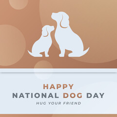 Obraz premium Happy National Dog Day August Celebration Vector Design Illustration. Template for Background, Poster, Banner, Advertising, Greeting Card or Print Design Element