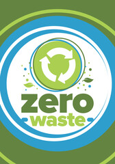 Zero Waste. Ecology poster. Refuse and Reduce. To Reuse and Recycle. Green January for environment. Eco friendly lifestyle. Save the planet. No plastic, only eco bag. Vector illustration