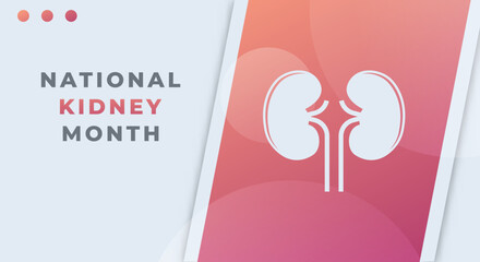 Happy National Kidney Month Celebration Vector Design Illustration. Template for Background, Poster, Banner, Advertising, Greeting Card or Print Design Element