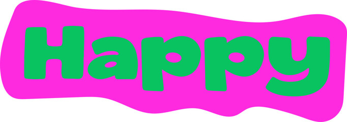 Fototapeta premium Type happy sticker