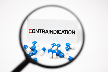Contraindication text concept. Medical contraindication to the use of drugs.