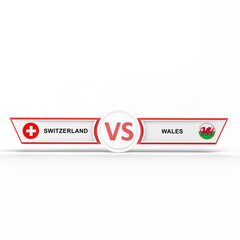 Switzerland VS Wales Match