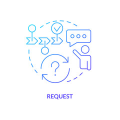 Request blue gradient concept icon. Software development. System function. Release management process step abstract idea thin line illustration. Isolated outline drawing. Myriad Pro-Bold font used