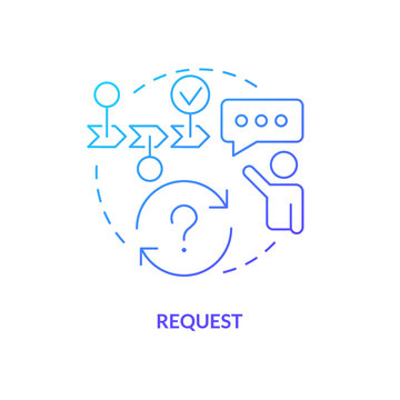 Request blue gradient concept icon. Software development. System function. Release management process step abstract idea thin line illustration. Isolated outline drawing. Myriad Pro-Bold font used