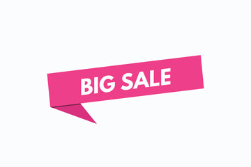 big sale  button vectors. sign  label speech bubble big sale
