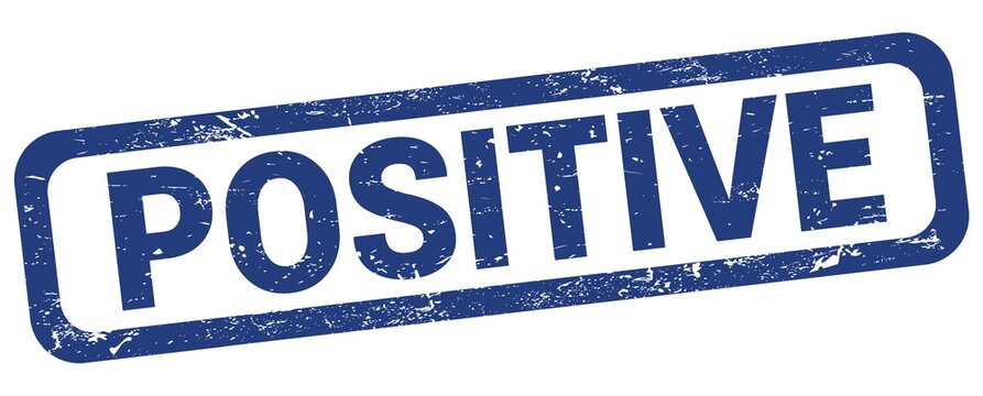POSITIVE text written on blue rectangle stamp.