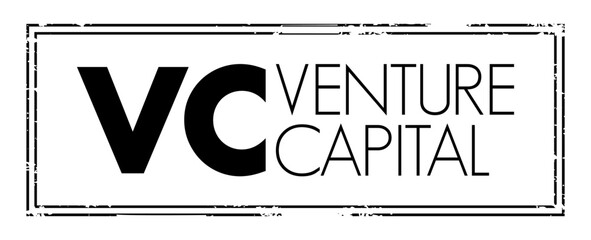 VC Venture Capital - form of investment in early-stage companies with strong growth potential, acronym text concept stamp