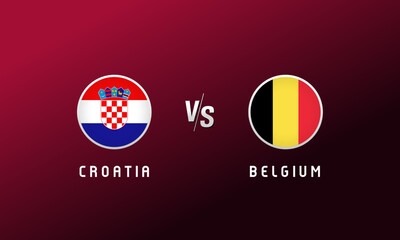 Croatia vs Belgium flag round emblem. Football cover background with Croatian and Belgian national flags logo. Sport vector Illustration for tournament design or competition calendar