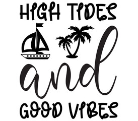 Obraz premium High Tides and Good Vibes, Summer SVG Bundle, Summer T-Shirt Bundle, Summer SVG, SVG Design, Summer SVG Design