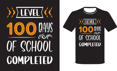 Level 100 Days of School Completed, colorful typography shirt design vector,100 days of school colorful typography tshirt design vector.	