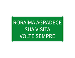 Thanks for coming to Roraima, road sign green illustration. Brazil state