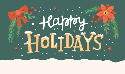 Happy holidays, greeting card with cute branches and hand drawn lettering. Vector illustration in flat cartoon style