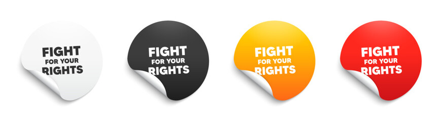 Fight for your rights message. Round sticker badge with offer. Demonstration protest quote. Revolution activist slogan. Paper label banner. Fight for rights adhesive tag. Vector
