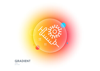 Coronavirus vaccine line icon. Gradient blur button with glassmorphism. Covid-19 syringe sign. Corona virus symbol. Transparent glass design. Coronavirus vaccine line icon. Vector