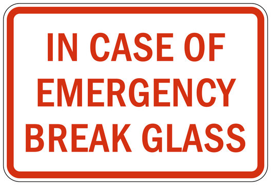 In Case Of Emergency Break Glass Sign And Label