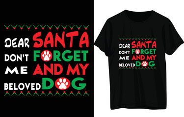 Naklejka premium Dear santa don’t for get me and my beloved dog t shirt