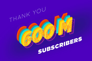 600 Million  subscribers celebration greeting banner with tech Design