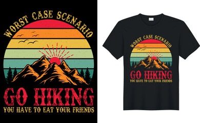 worst case scenario go hiking - hiking t-shirt Design, Template Vector And outdoor T-Shirt Design, hiking Typography Vector T-shirt mockup
