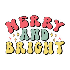 Merry and bright