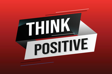think positive word concept vector illustration with lines modern futuristic 3d style for landing page template ui web mobile app poster banner flyer background gift card coupon label wallpaper