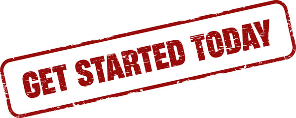 Get started today grunge rubber stamp