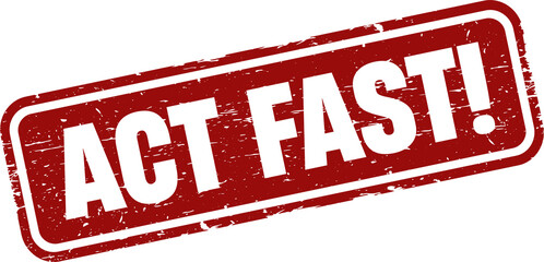 Act fast grunge rubber stamp
