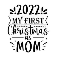 Obraz premium 2022 my first Christmas as mom