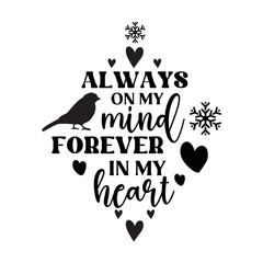Always on my mind forever in my heart