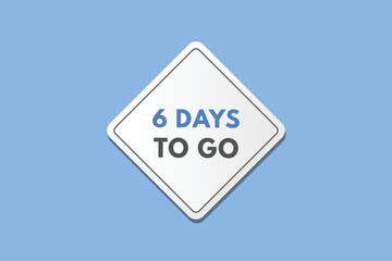 6 days to go countdown template. six day Countdown left days banner design
