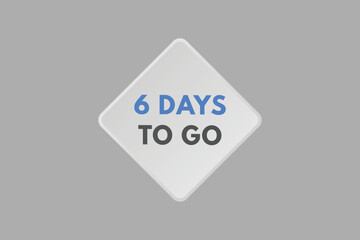 6 days to go countdown template. six day Countdown left days banner design
