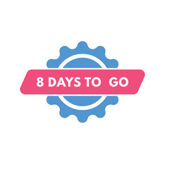 8 days to go countdown template. eight day Countdown left days banner design
