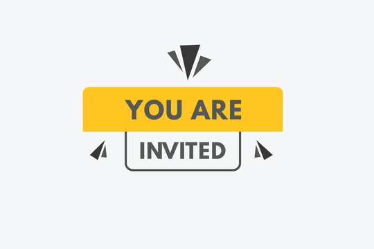 You Are Invited Button. You Are Invited Sign Icon Label Sticker Web Buttons
