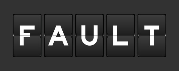 Black color analog flip board with word fault on gray background