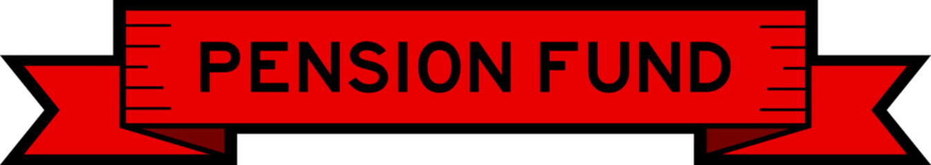 Ribbon label banner with word pension fund in red color on white background