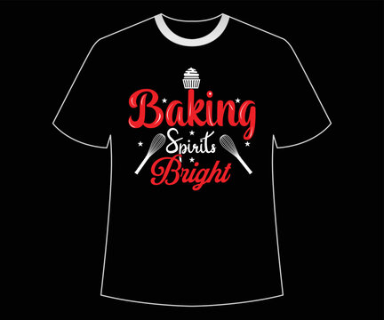 Baking spirits Bright shirt print temolate Merry Xmas shirt design Typography design