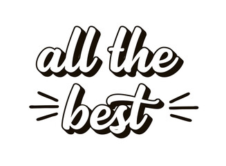 Hand sketched ALL THE BEST quote as ad, web banner. Lettering for banner, header, advertisement, announcement