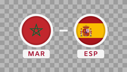 Morocco vs Spain Match Design Element. Flags Icons isolated on transparent background. Football Championship Competition Infographics. Announcement, Game Score, Scoreboard Template. Vector