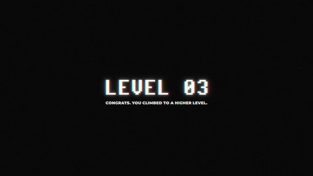  Level 03. Congrats. You Climbed to a Higher Level..