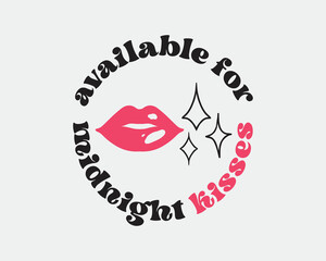 Available for midnight kisses sassy New Year quote retro groovy typography sublimation with white background