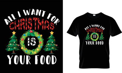 All i want for Christmas ..T-shirt design