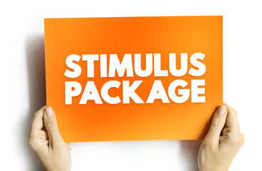 Stimulus Package - economic measures put together by a government to stimulate a struggling economy, text concept on card