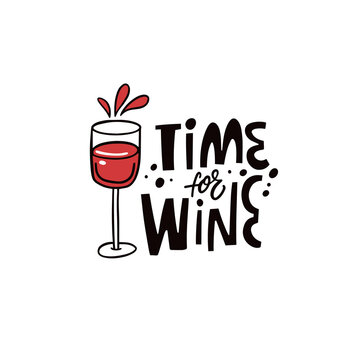 Glass of red wine and time for wine phrase lettering.