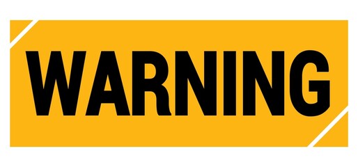 WARNING text on yellow-black grungy stamp sign.